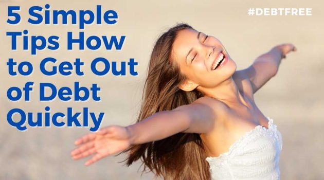 how to get out of debt quickly